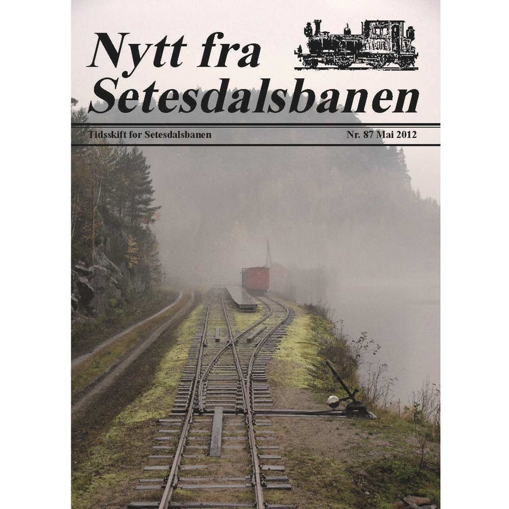Nytt fra Setesdalsbanen (NfS) - 87 - Mai 2012