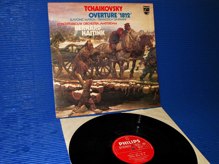 TCHAIKOVSKY/Haitink -  - "1812 Overture" - Philips Italy 1978 1st pressing