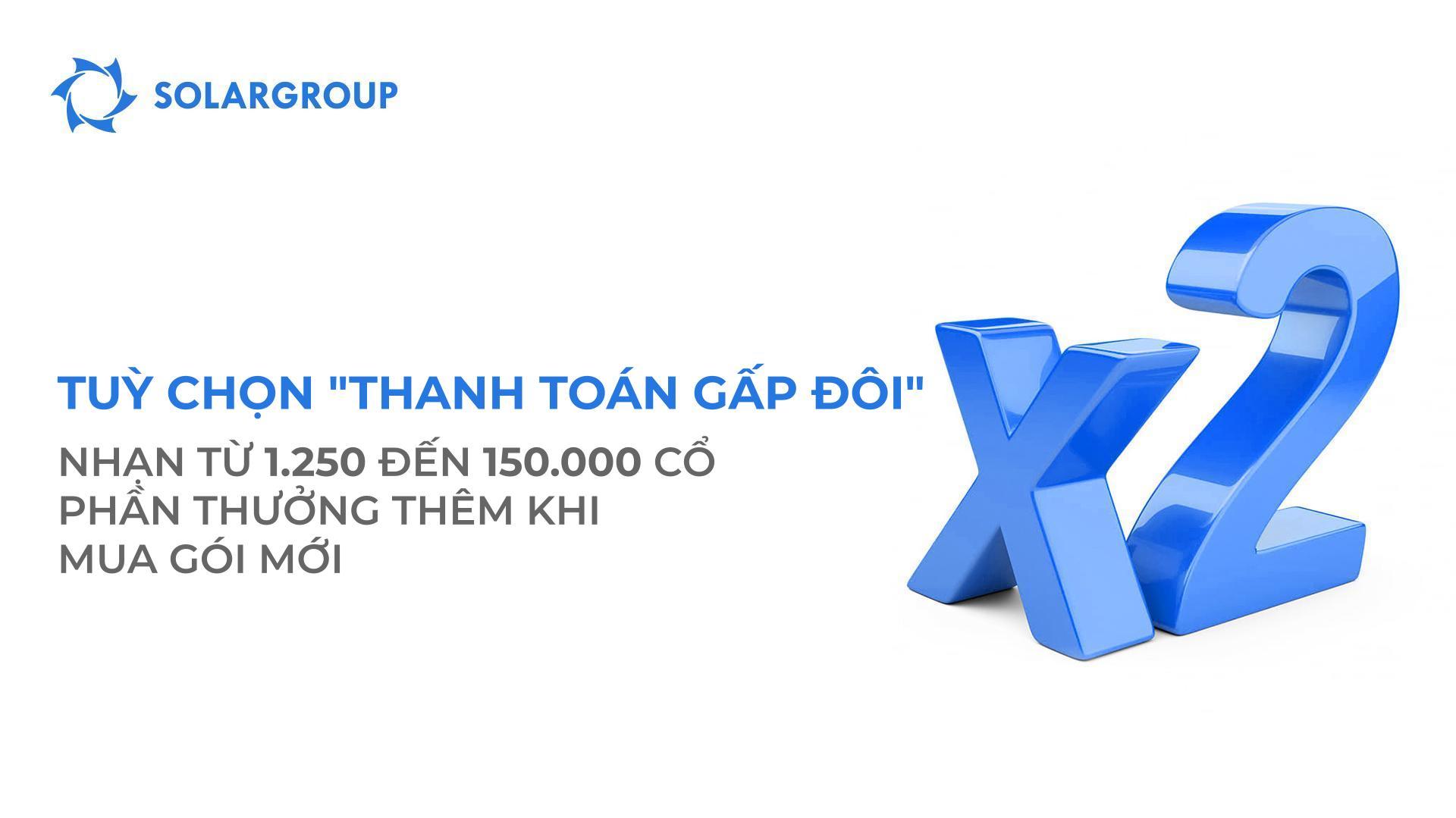 Tùy chọn "Thanh toán gấp đôi": nhận được từ 1.250 đến 150.000 cổ phần thưởng thêm khi mua gói mới