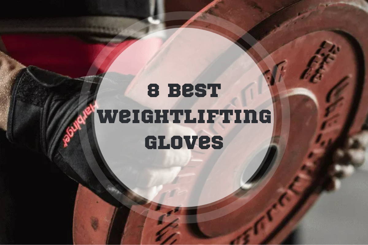 WBCM 8 Best Weightlifting Gloves