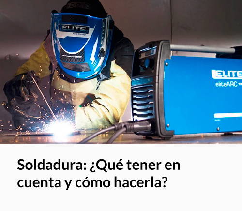 Soldadura: ¿Qué tener en cuenta y cómo hacerla?