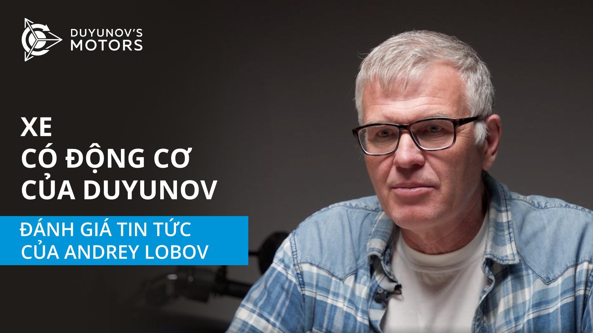Xe có động cơ của Duyunov: Đánh giá tin tức của Andrey Lobov