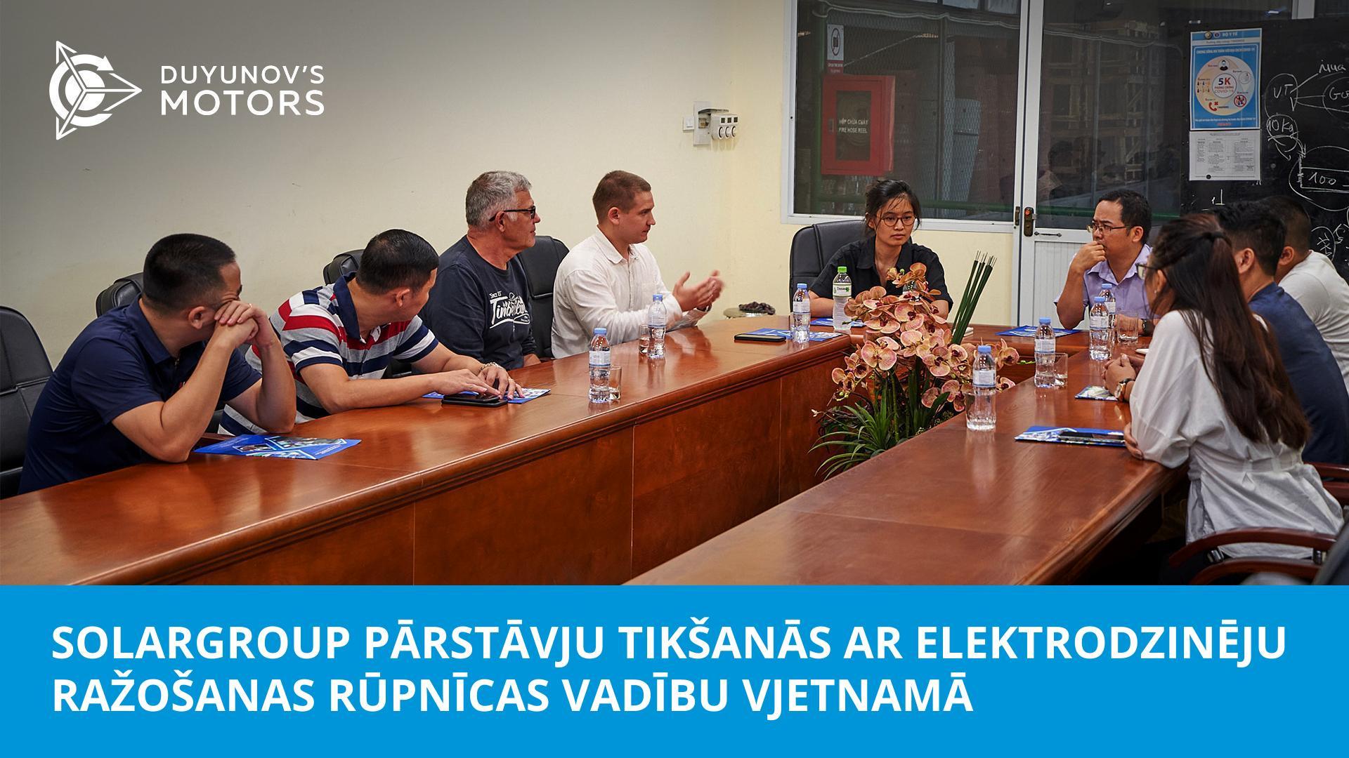 SOLARGROUP pārstāvju tikšanās ar elektrodzinēju ražošanas rūpnīcas vadību Vjetnamā