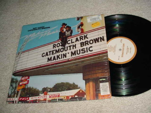 ROY CLARK GATEMOUTH BROWN -  LP RECORD  MAKIN MUSIC