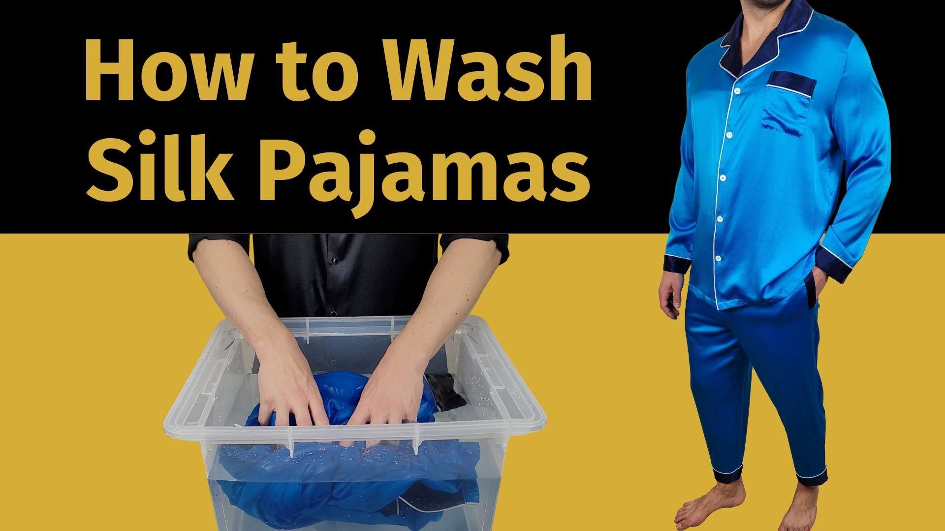 how to wash silk pajamas banner image with a picture of a man hand washing blue silk pajamas in a bucket full of lukewarm water