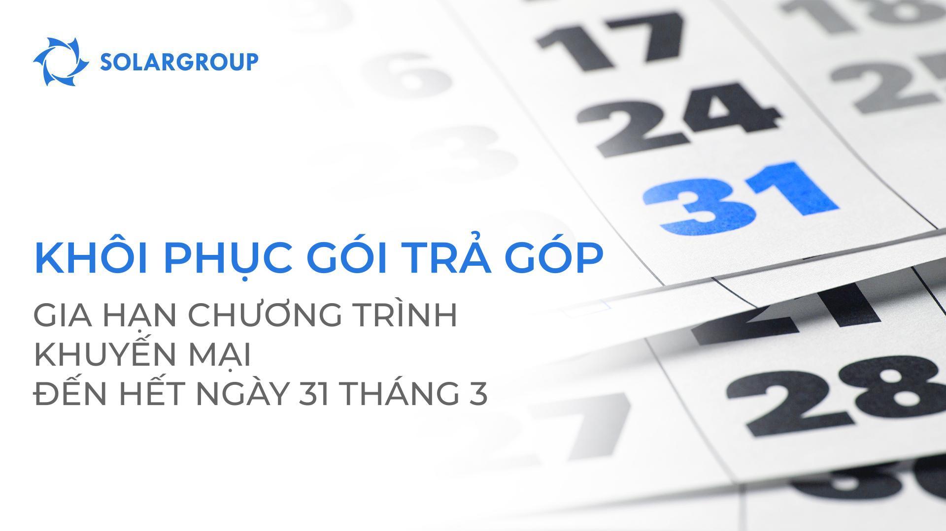 Khôi phục gói trả góp của bạn: Gia hạn khuyến mại đến hết ngày 31 tháng 3