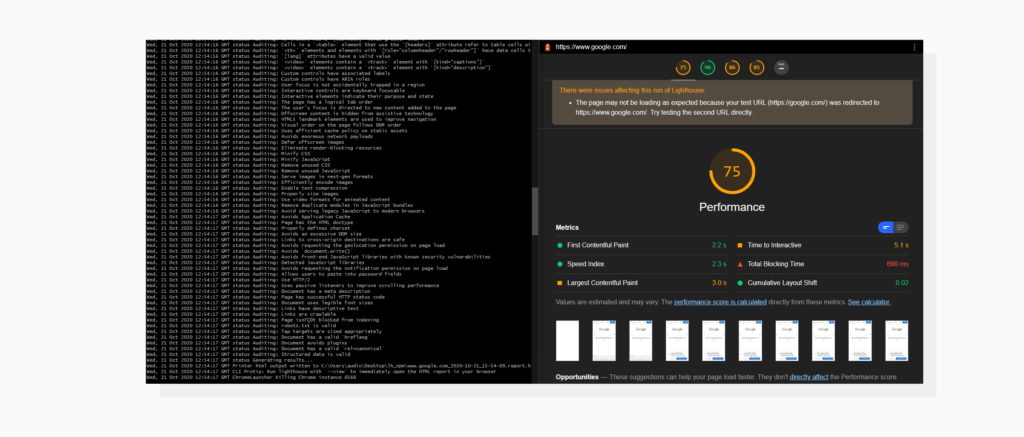 When running an audit, Lighthouse will print the current stages of testing (on the left) and when done, generate an HTML file with the report data (on the right). A screenshot with console output of Lighthouse Node Module and HTML file with results