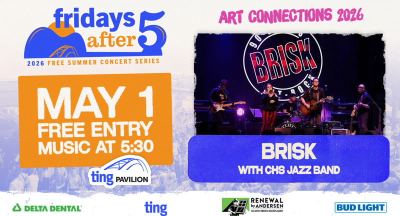 Fridays After Five: Brisk w/ CHS Jazz Band