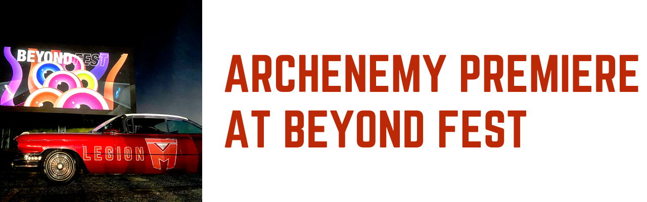 Archenemy Premiere at Beyond Fest