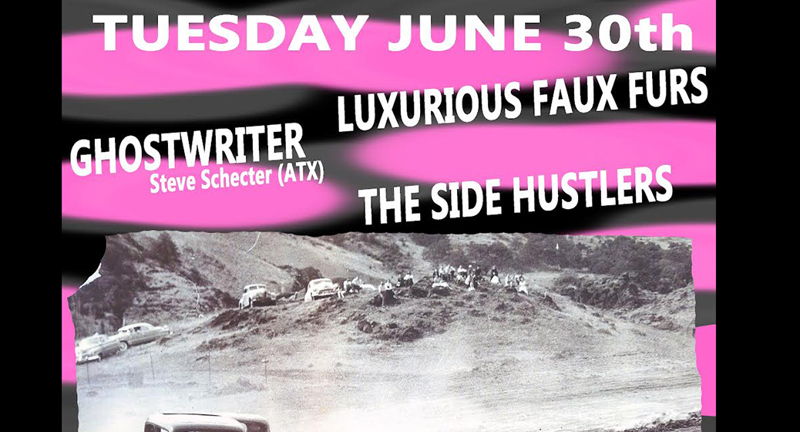 GHOSTWRITER, THE LUXURIOUS FAUX FURS and THE SIDE HUSTLERS