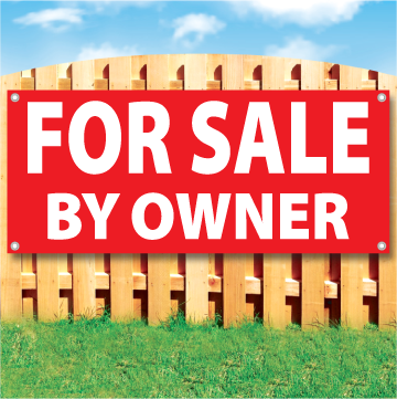 Wood fence displaying a banner saying 'FOR SALE BY OWNER' in white text on a red background