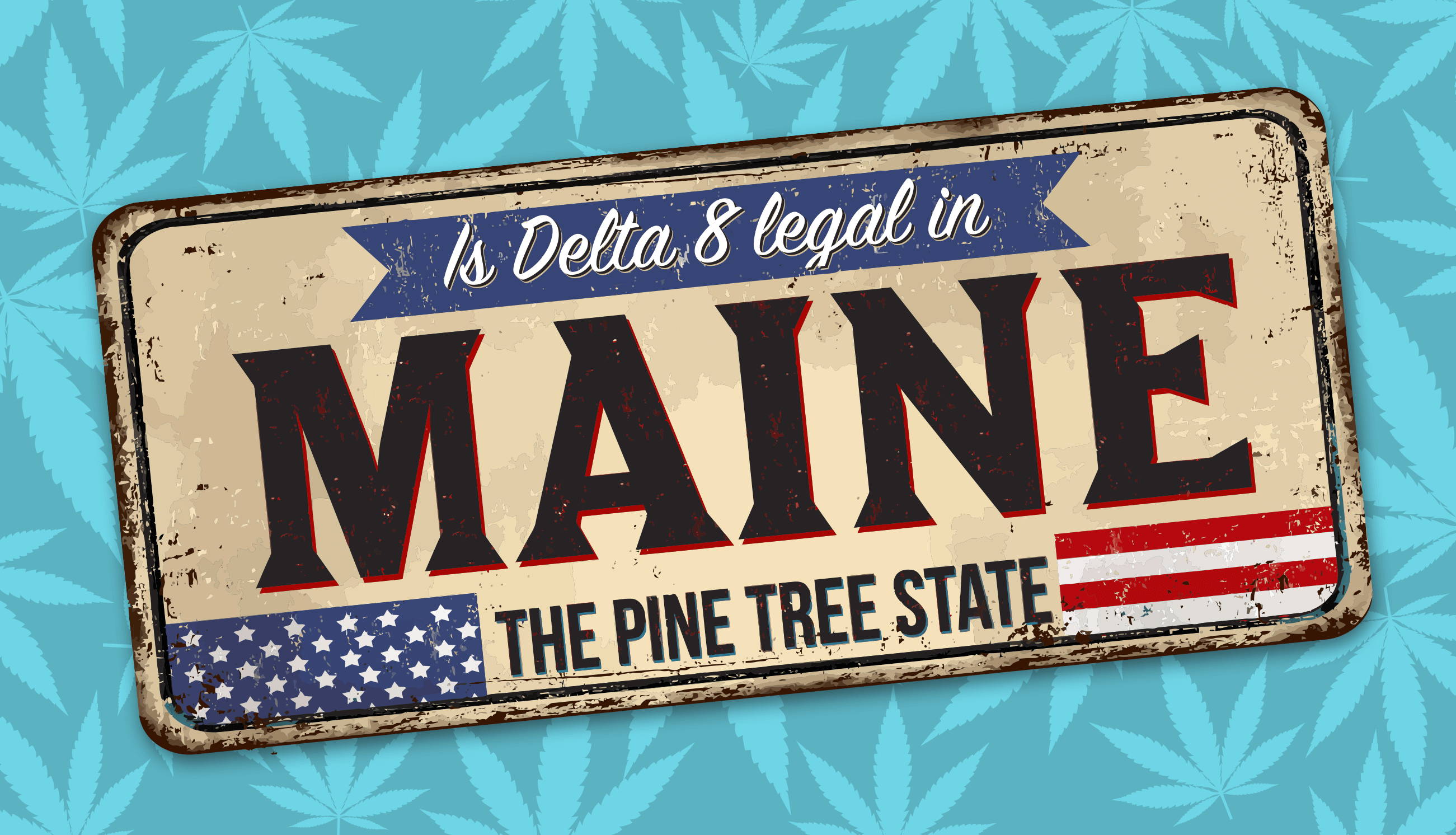 Is Delta 8 legal in Maine