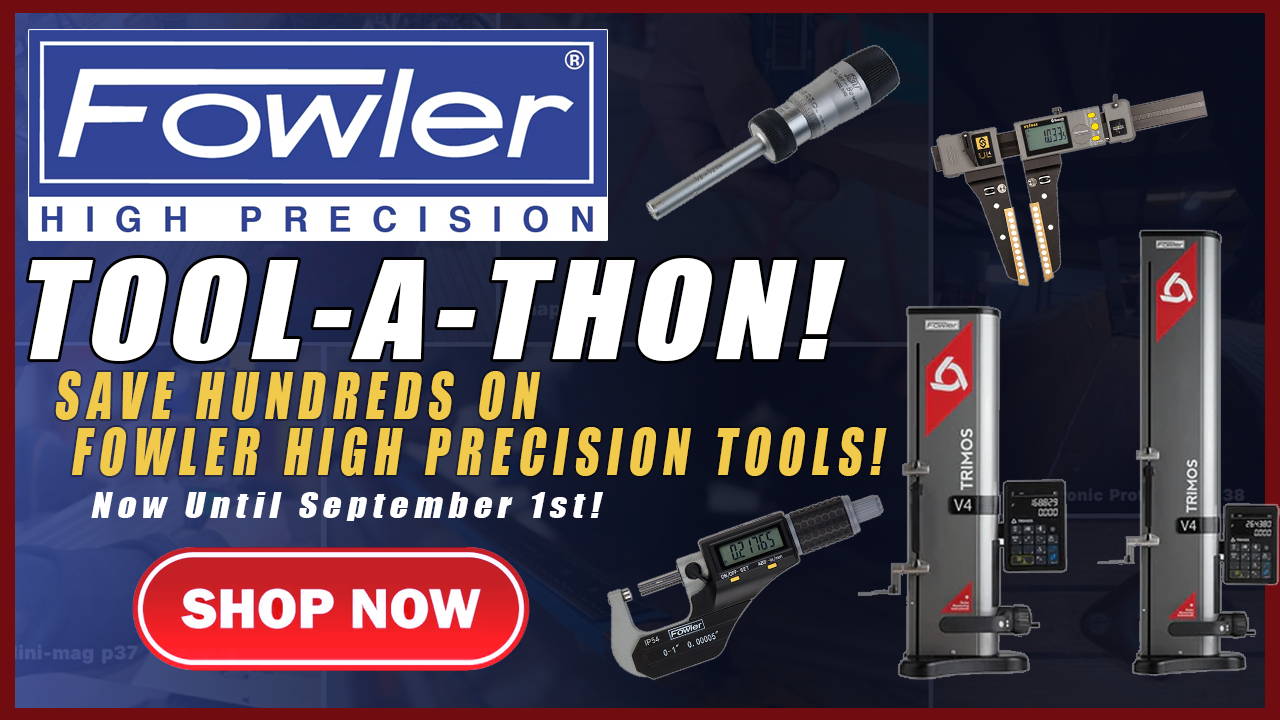 Shop Fowler Tool A Thon Sale at GreatGages.com
