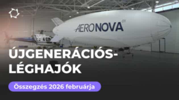 Februári összefoglaló: az "Újgenerációs-léghajók" projekt