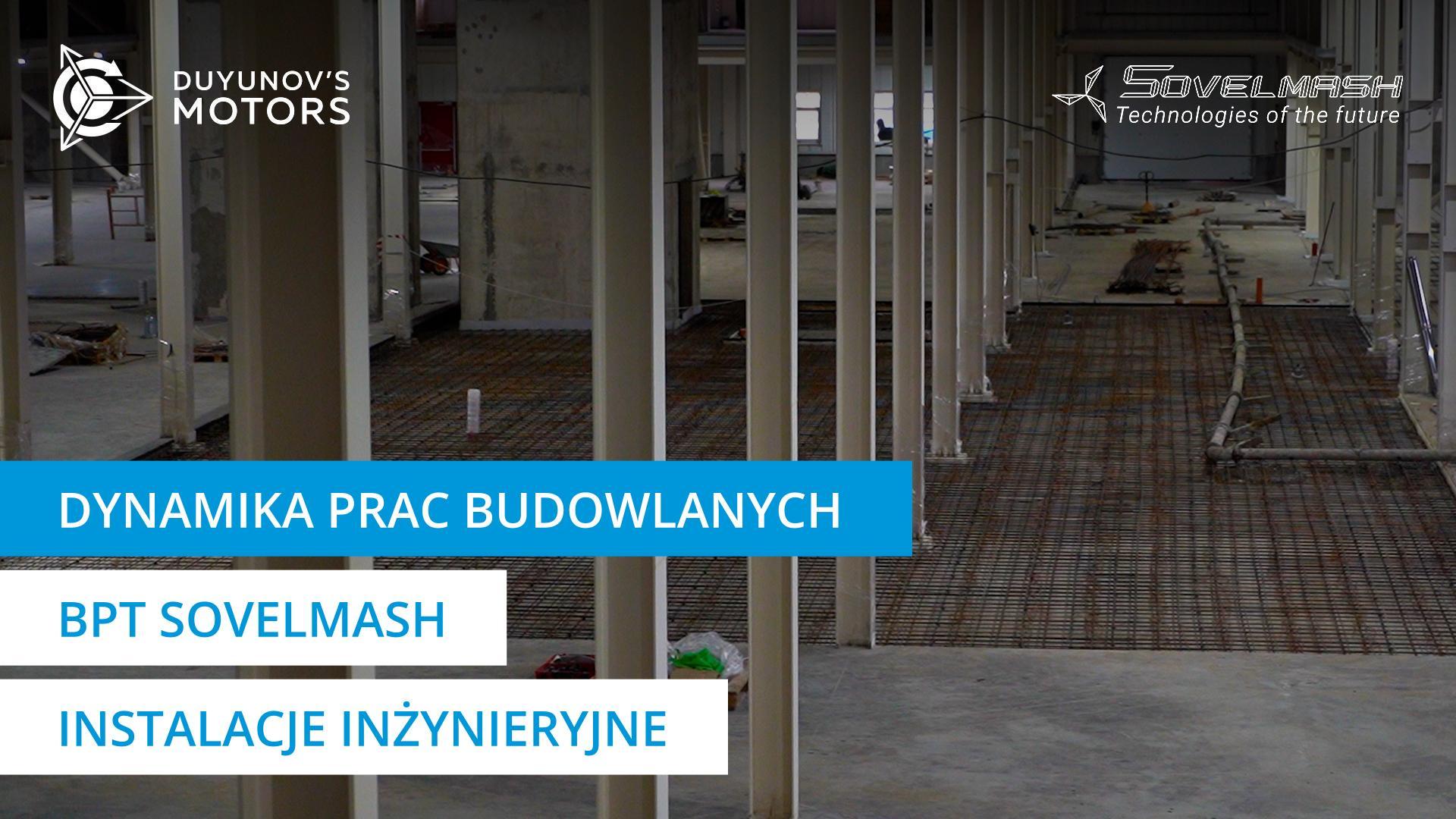Dynamika budowy BPT Sovelmash: instalacje inżynieryjne