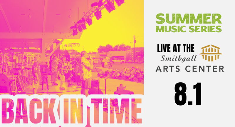 Back in Time - Live At The Smithgall Arts Center Summer Music Series