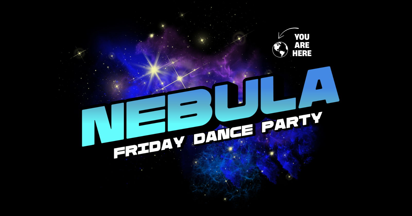 NEBULA: Friday Night Dance Party