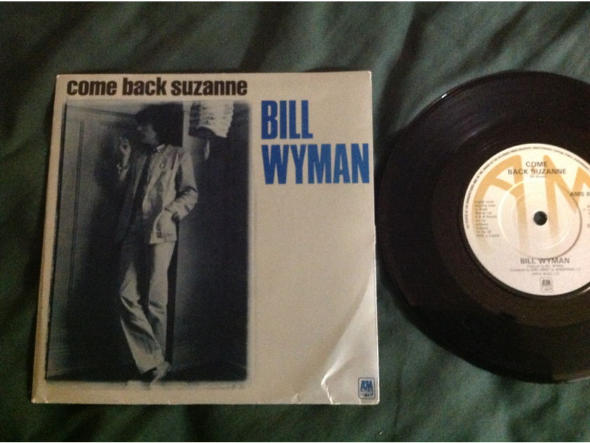 Bill Wyman - Come Back Suzanne A & M Records UK 45 With Sleeve