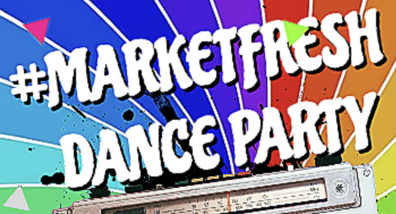 #market fresh dance party