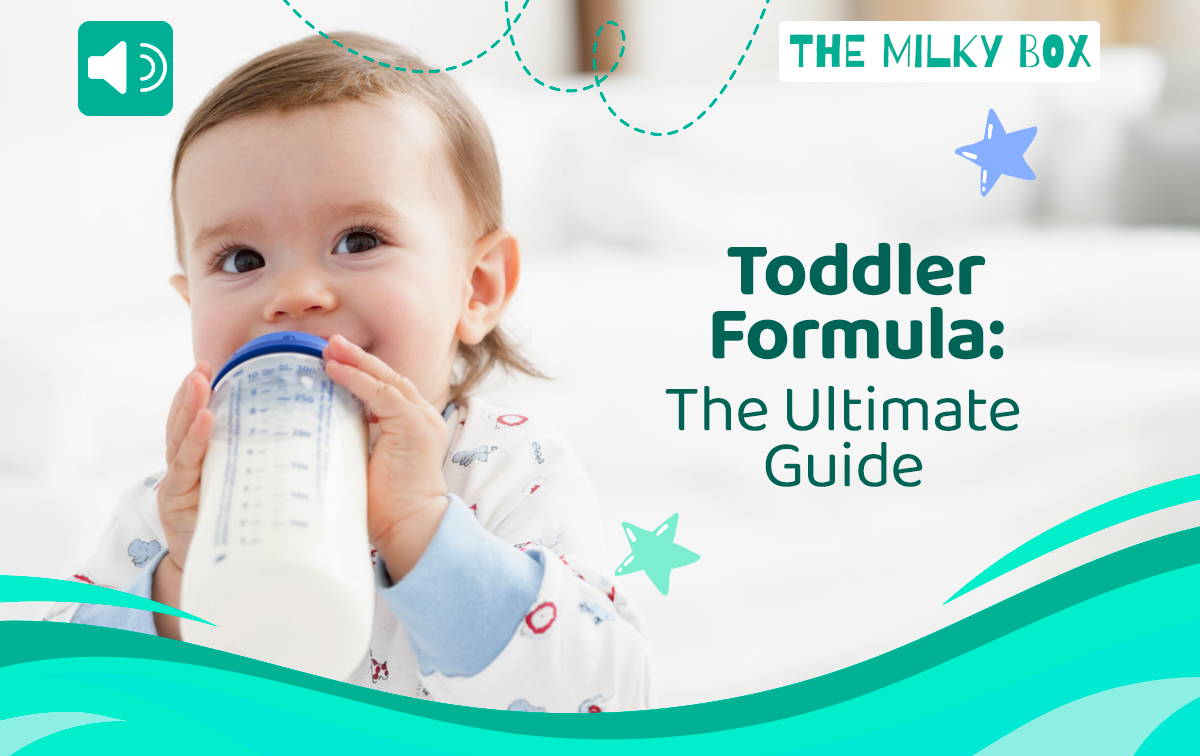 Toddler Formula: The Ultimate Guide | The Milky Box