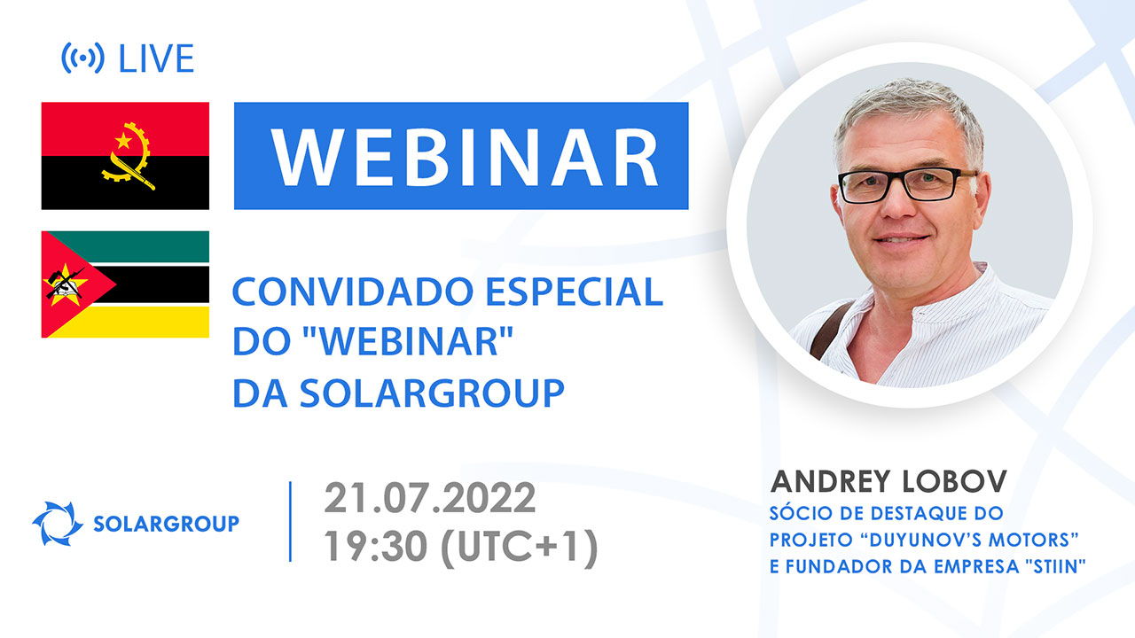 Mozambique / Angola. Convidado especial do "webinar" da SOLARGROUP