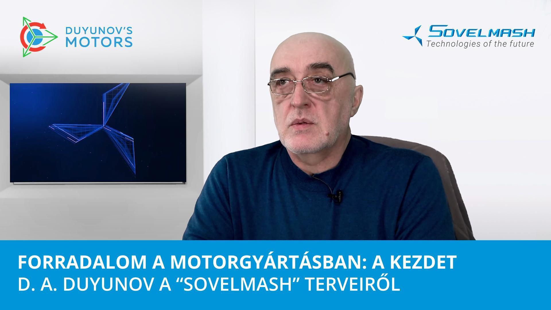 Forradalom a motorgyártásban — a kezdet | D. A. Duyunov a „Sovelmash" terveiről