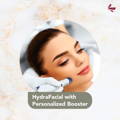 HydraFacial with Personalized Booster