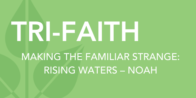 Making the Familiar Strange: Rising Waters – Noah promotional image