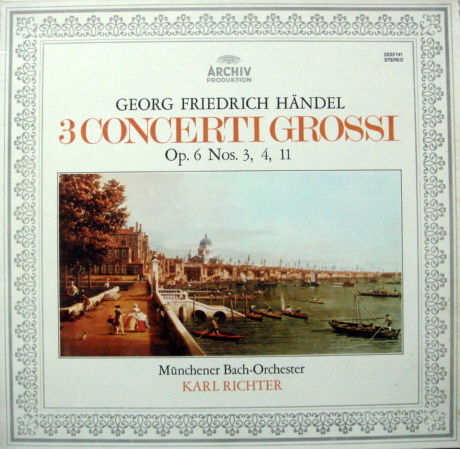 Archiv / RICHTER, - Handel 3 Concerti Grossi No.3 & 4, ...
