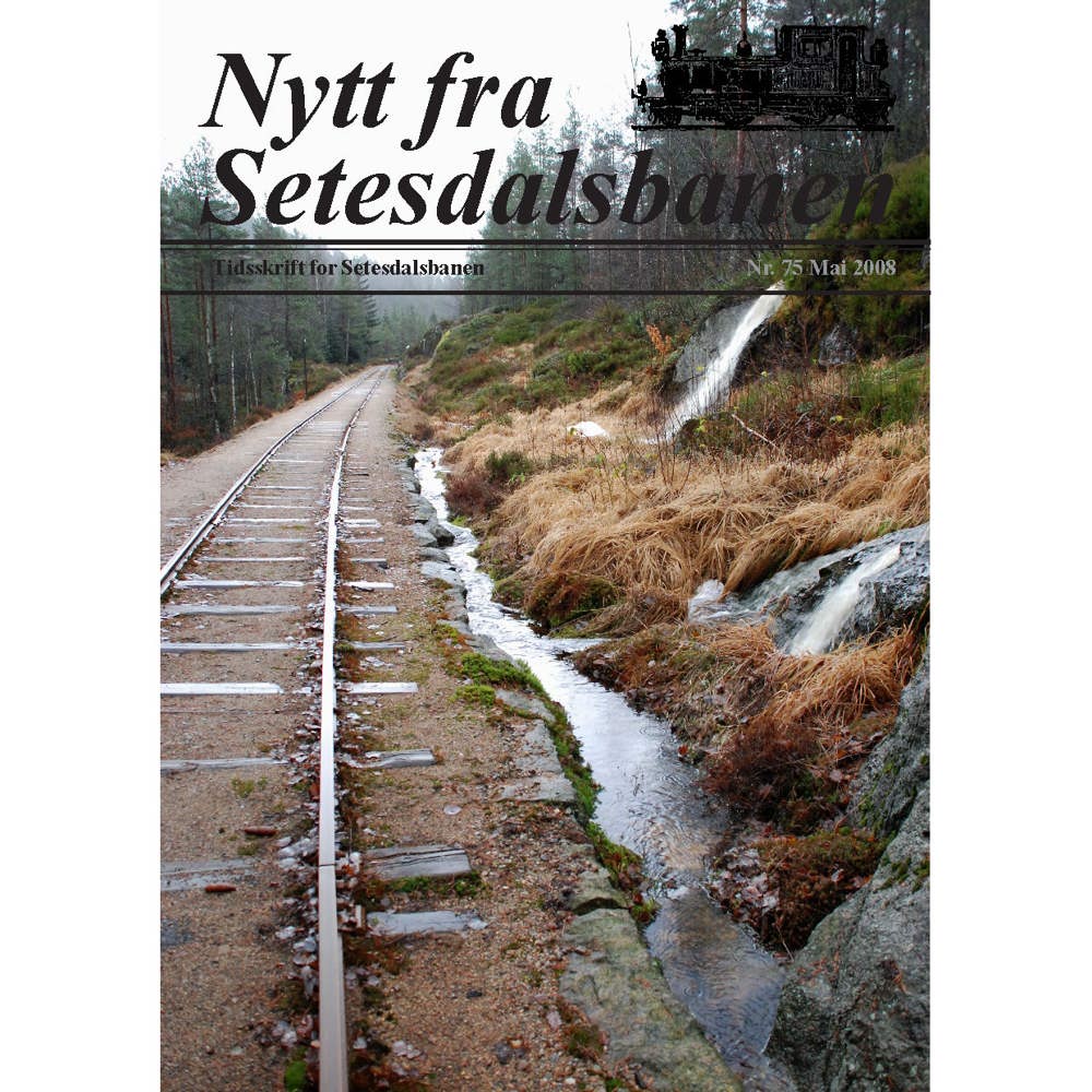 Nytt fra Setesdalsbanen (NfS) - 75 - Mai 2008