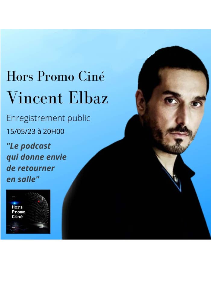 Vincent Elbaz-Hors Promo Ciné