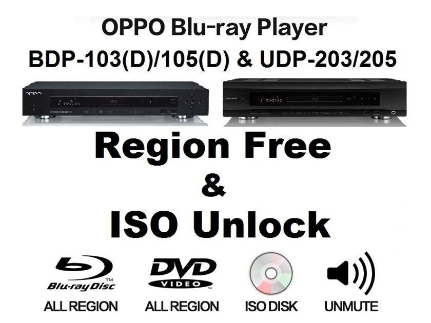 Oppo   BDP-103, 103D, 105, 105D and UDP-203, 205 ISO File Playback & Blu Ray/DVD Region Free Unlock Firmware,