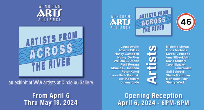 Circle 46 Gallery and Wyndham Arts Alliance present “Artists from Across the River”