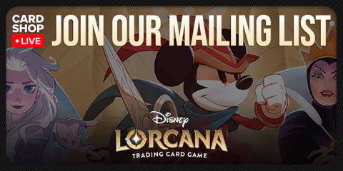 Keep up to date with all the Lorcana information and Lorcana preorders by joining Card Shop Live's mailing list today!