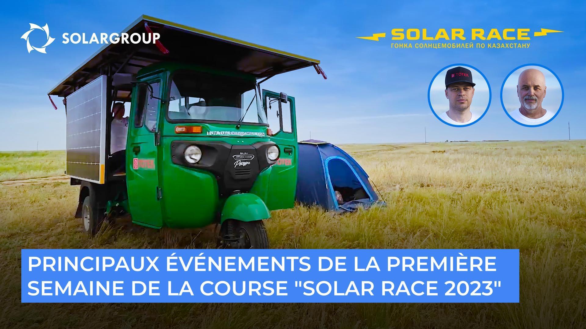 Principaux événements de la première semaine de la course "Solar Race 2023"