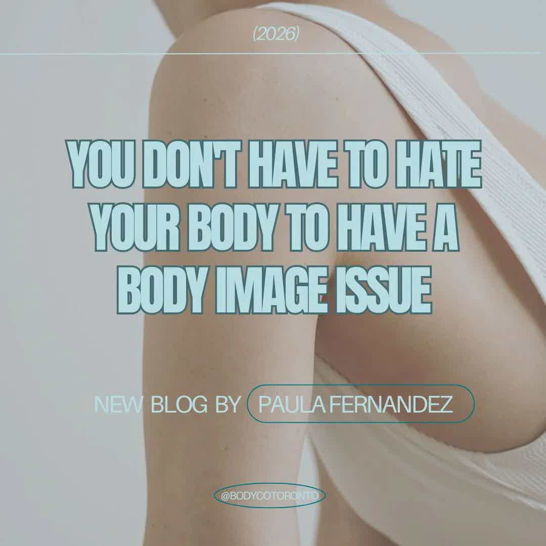 You Don't Have to Hate Your Body to Have a Body Image Issue