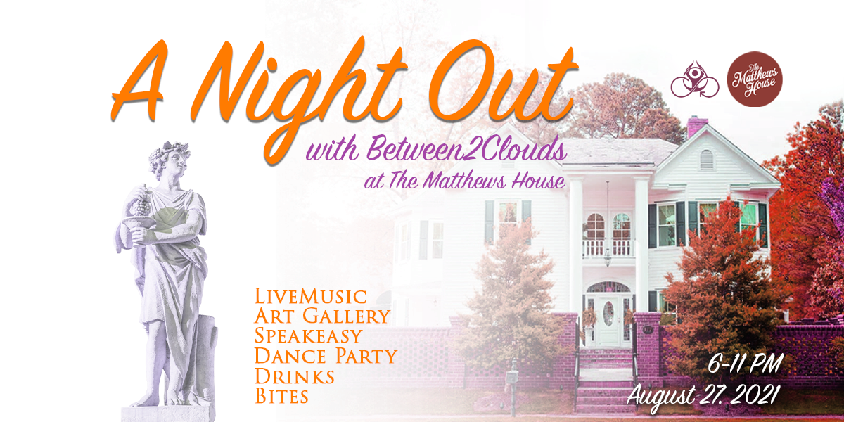 A Night Out with Between2Clouds @ The Matthew's House promotional image