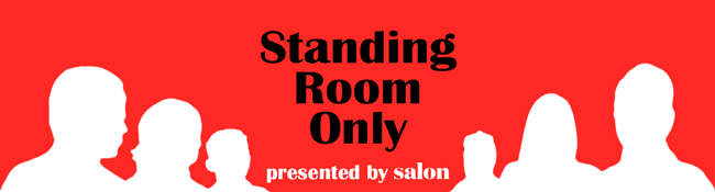 Standing Room Only