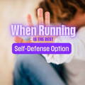 when-running-is the-best-self-defense-option