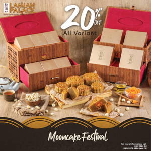 LAMIAN PALACE: Mooncake Festival 20% OFF All Variant sampai 09/30/2019
