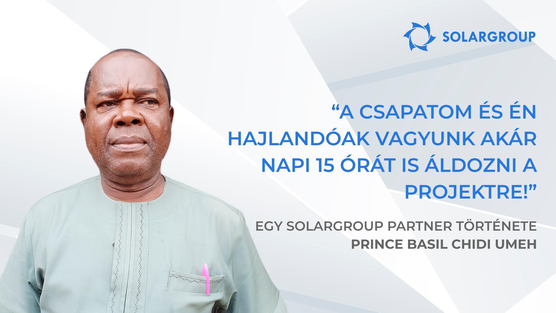 Számomra ez egy érthető üzlet | SOLARGROUP partner, Prince Basil Chidi Umeh története