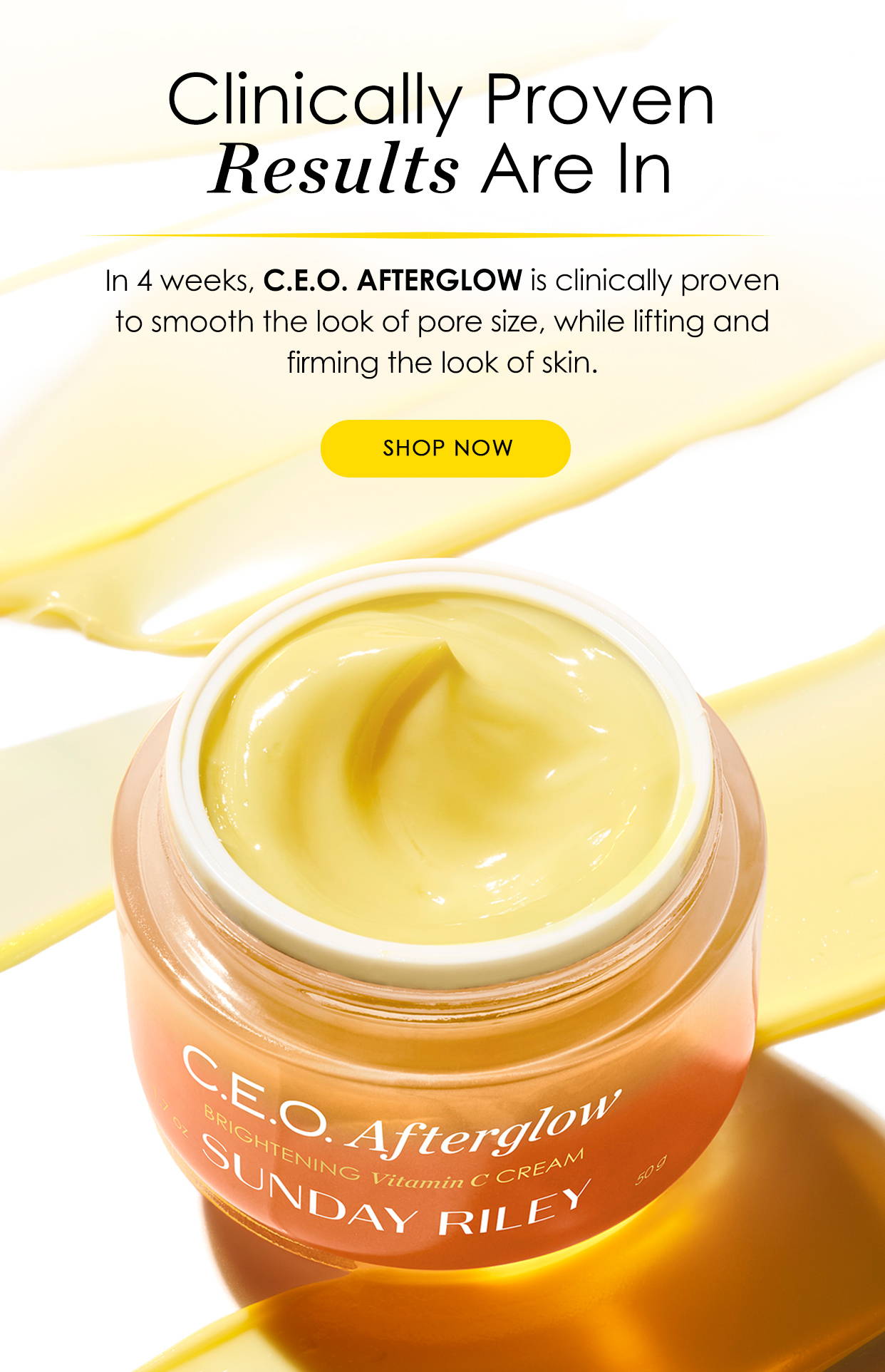 banner image of afterglow with copy stating that in 4 weeks, ceo afterglow is clinically proven to smooth the look of pore size, while lifting and firming the look of skin.