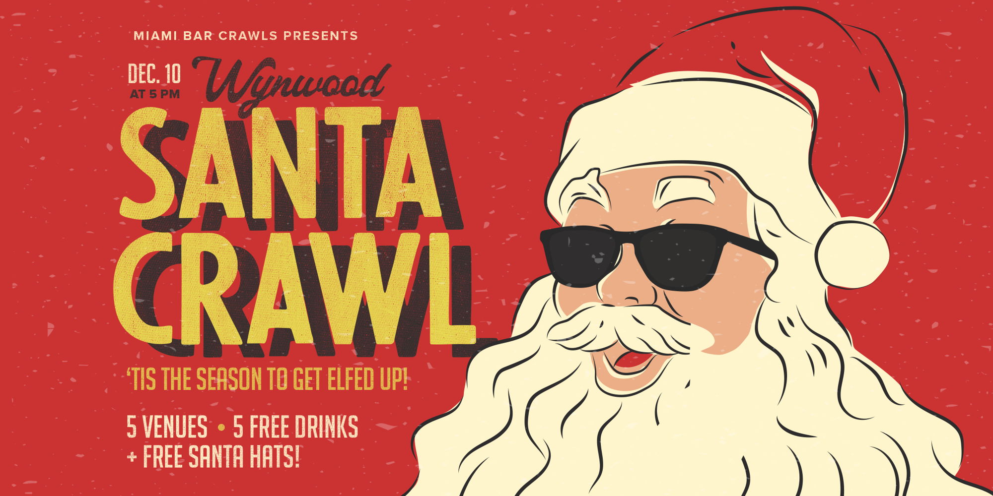 Miami Bar Crawls wants you to join us for our Wynwood Santa Crawl! promotional image