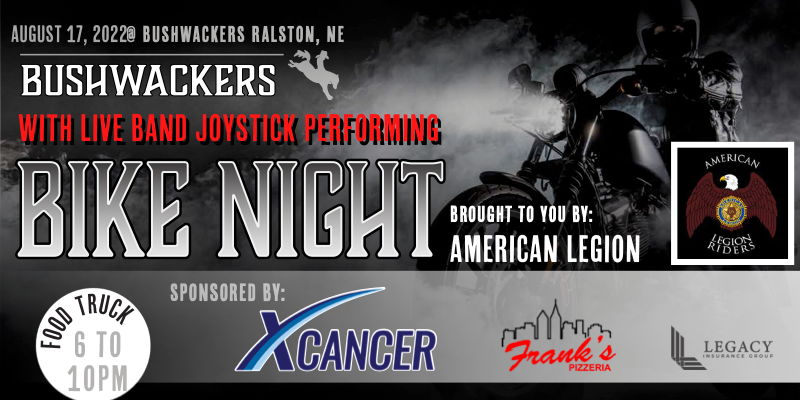 Bushwackers Bike Night brought to you by American Legion Riders  + Concert with Joystick! promotional image