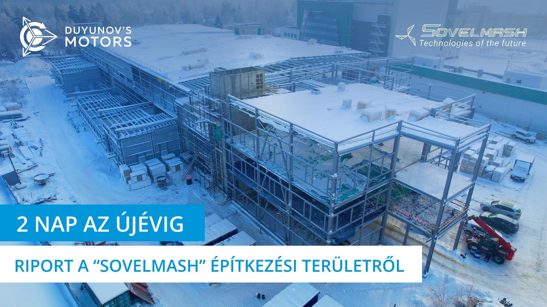 2 nap az újévig: jelentés a „Sovelmash" építkezési területről | 206. nap