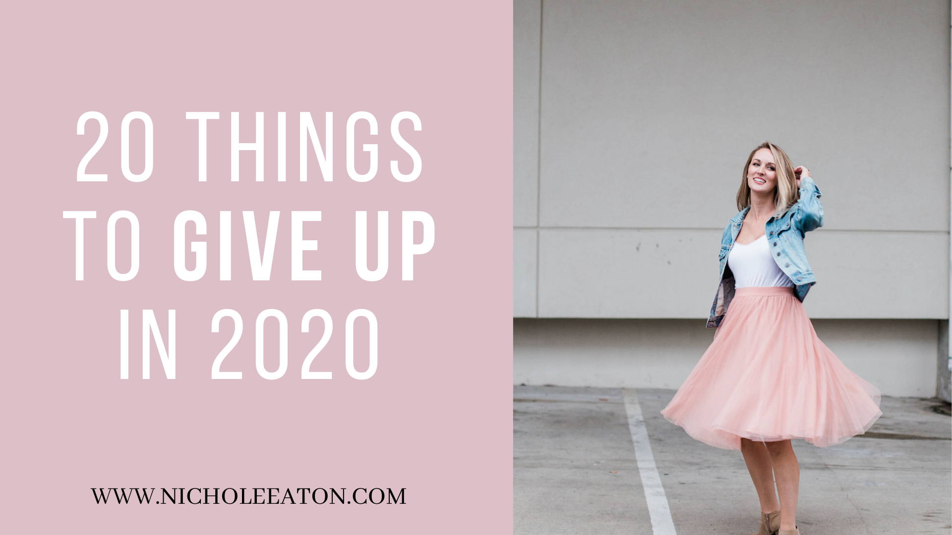 Nichole Eaton 20 Things to Give Up in 2020