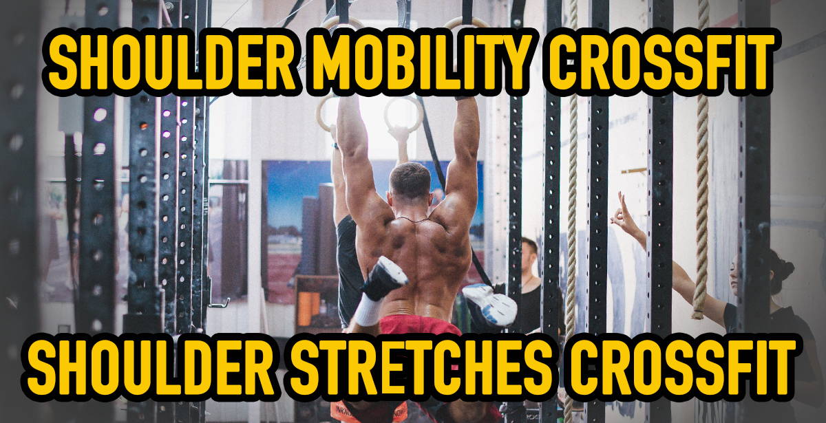 WBCM Shoulder Mobility Stretches Crossfit