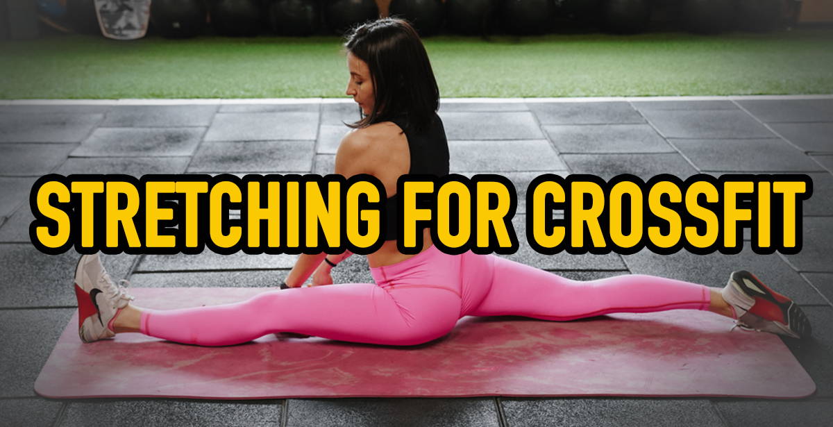 WBCL Stretching for Crossfit tips