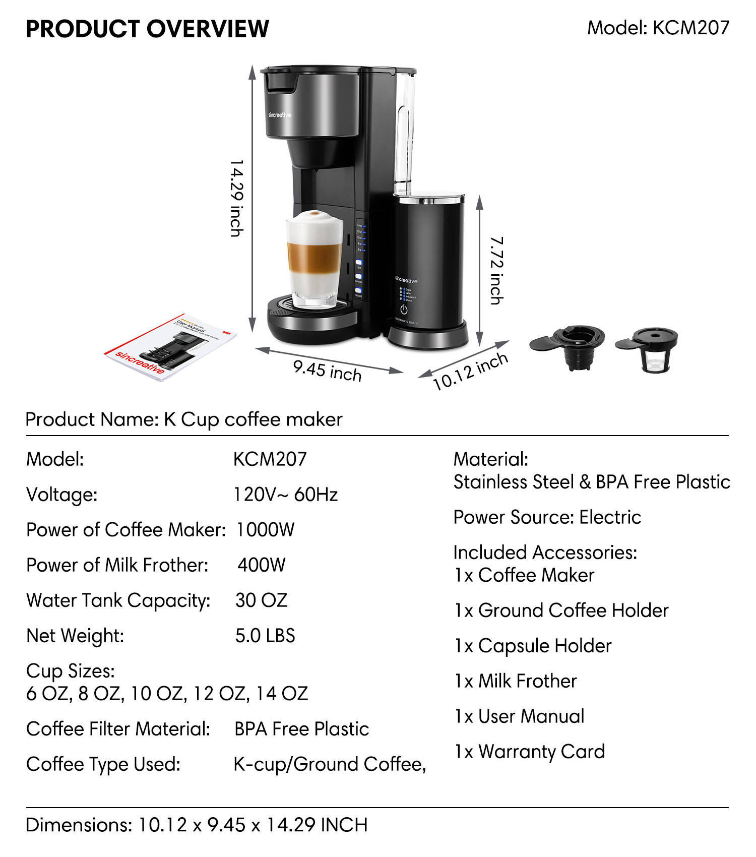 Sincreative KCM207 K-Cup Coffee Maker with Multi-functional Milk Frother