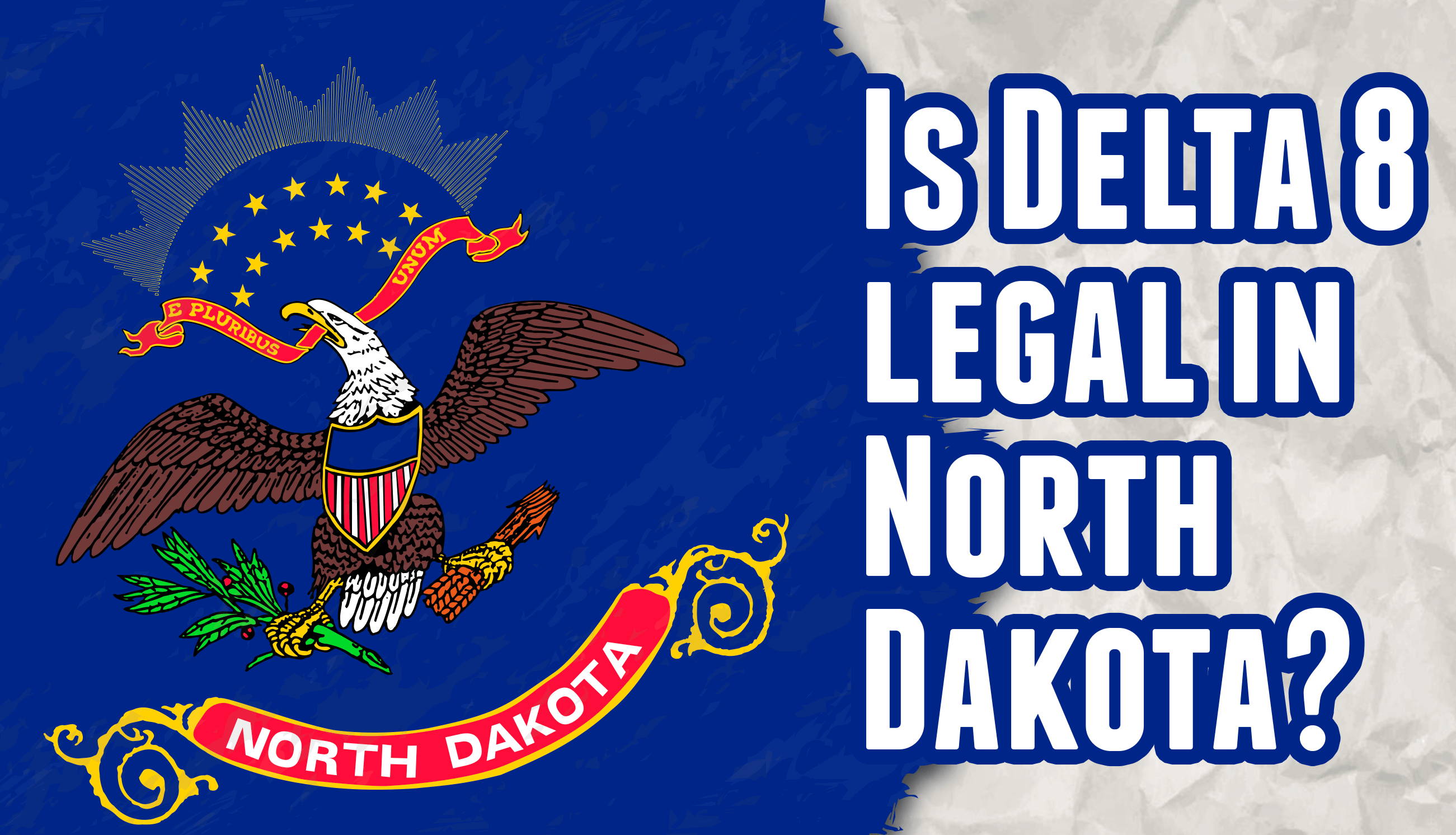 Is Delta 8 legal in North Dakota